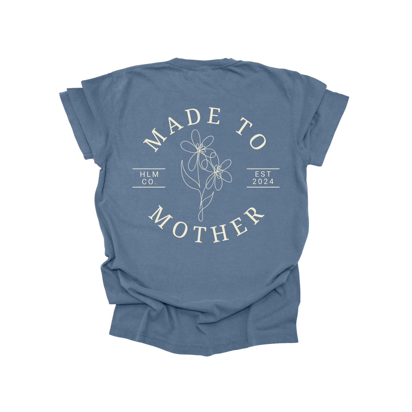 Made To Mother Tee